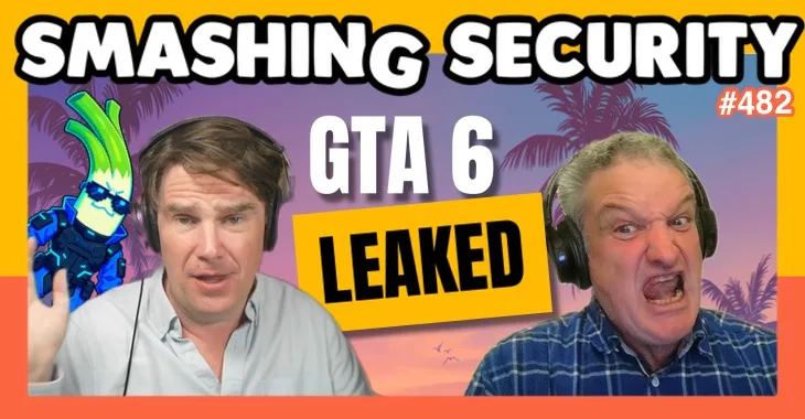 Smashing Security podcast #482: This hacker leaked GTA 6 - and launched their own cryptocurrency